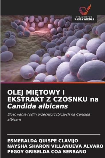 OLEJ MIETOWY I EKSTRAKT Z CZOSNKU na Candida albicans