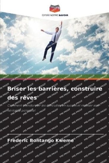 Briser les barrières, construire des rêves