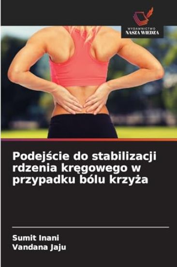 Podejscie do stabilizacji rdzenia kregowego w przypadku bólu krzyza