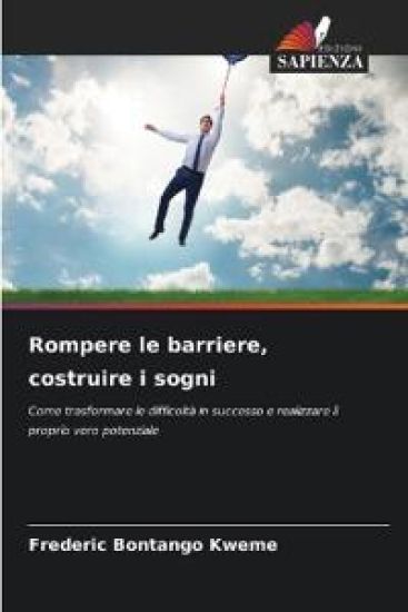 Rompere le barriere, costruire i sogni