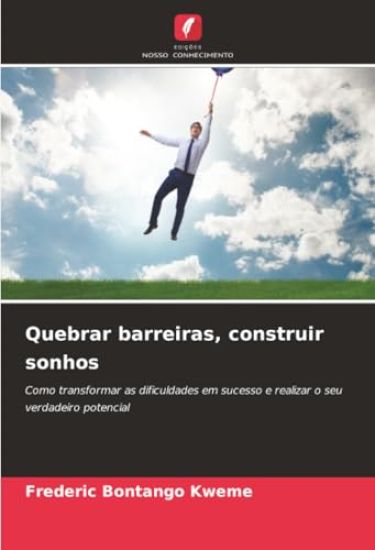 Quebrar barreiras, construir sonhos