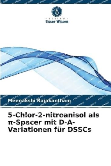 5-Chlor-2-nitroanisol als p-Spacer mit D-A-Variationen für DSSCs