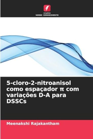 5-cloro-2-nitroanisol como espaçador p com variações D-A para DSSCs