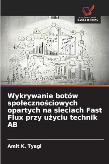 Wykrywanie botów spolecznościowych opartych na sieciach Fast Flux przy użyciu technik AB