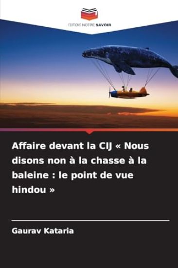 Affaire devant la CIJ Nous disons non à la chasse à la baleine: le point de vue hindou