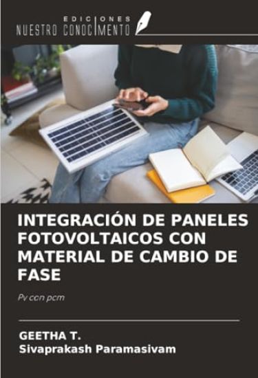 INTEGRACIÓN DE PANELES FOTOVOLTAICOS CON MATERIAL DE CAMBIO DE FASE