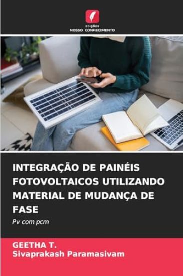 Integração de Painéis Fotovoltaicos Utilizando Material de Mudança de Fase
