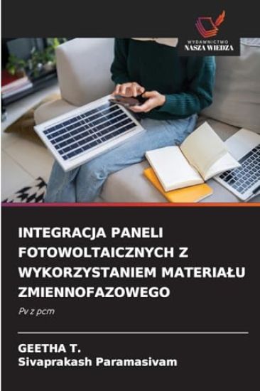 Integracja Paneli Fotowoltaicznych Z Wykorzystaniem Materialu Zmiennofazowego