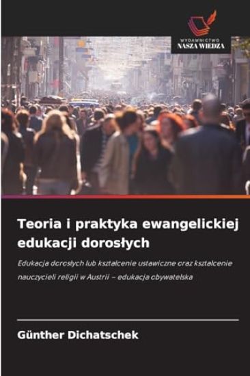 Teoria i praktyka ewangelickiej edukacji doroslych