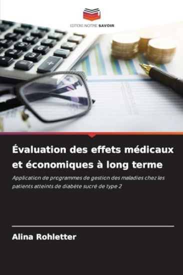 Évaluation des effets médicaux et économiques à long terme