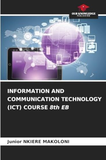 INFORMATION AND COMMUNICATION TECHNOLOGY (ICT) COURSE 8th EB
