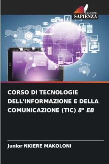 Corso Di Tecnologie Dell'informazione E Della Comunicazione (Tic) 8° Eb
