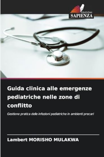 Guida clinica alle emergenze pediatriche nelle zone di conflitto