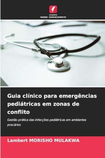 Guia clínico para emergências pediátricas em zonas de conflito