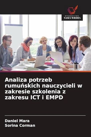 Analiza potrzeb rumunskich nauczycieli w zakresie szkolenia z zakresu ICT i EMPD