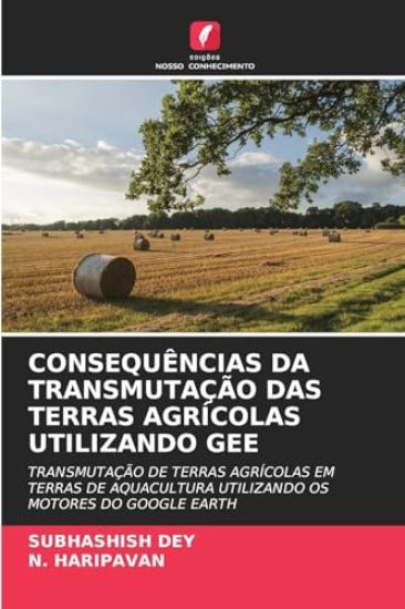 Consequências Da Transmutação Das Terras Agrícolas Utilizando Gee