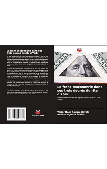 La franc-maçonnerie dans ses trois degrés du rite d'York