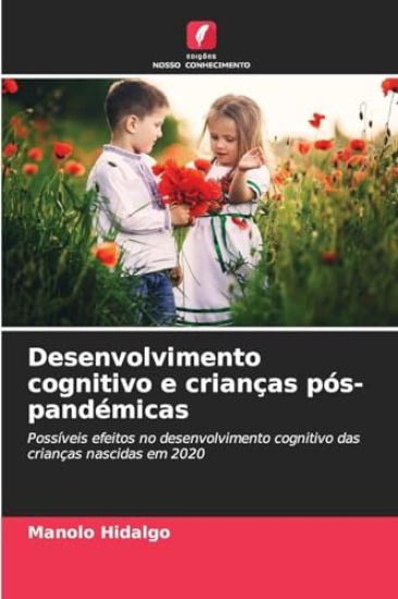 Desenvolvimento cognitivo e crianças pós-pandémicas