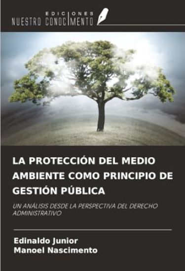 LA PROTECCIÓN DEL MEDIO AMBIENTE COMO PRINCIPIO DE GESTIÓN PÚBLICA