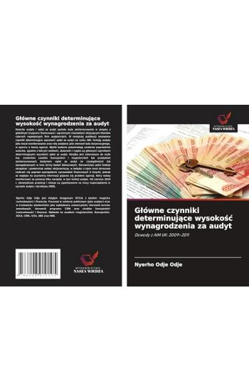Glówne czynniki determinujace wysokosc wynagrodzenia za audyt