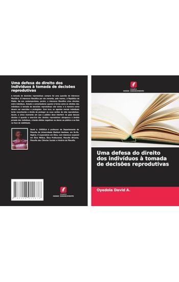 Uma defesa do direito dos indivíduos à tomada de decisões reprodutivas