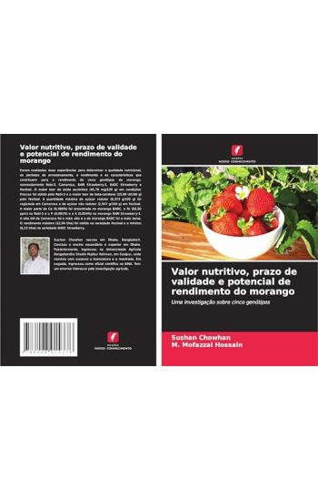 Valor nutritivo, prazo de validade e potencial de rendimento do morango