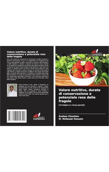 Valore nutritivo, durata di conservazione e potenziale resa delle fragole