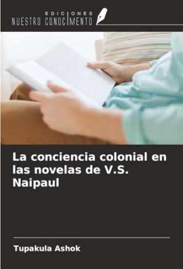 La conciencia colonial en las novelas de V.S. Naipaul