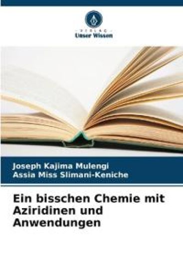 Ein bisschen Chemie mit Aziridinen und Anwendungen
