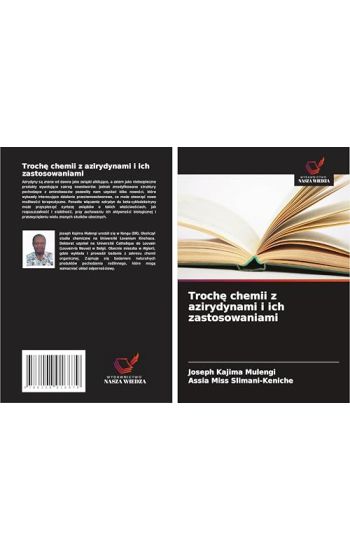 Trochę chemii z azirydynami i ich zastosowaniami