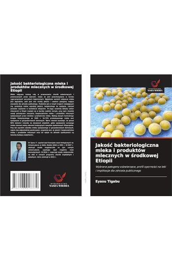 Jakośc bakteriologiczna mleka i produktów mlecznych w środkowej Etiopii