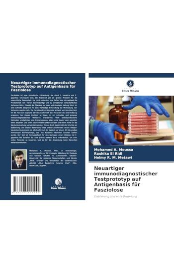 Neuartiger immunodiagnostischer Testprototyp auf Antigenbasis für Fasziolose