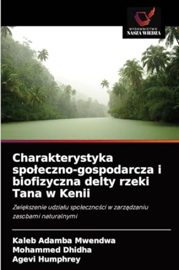 Charakterystyka spoleczno-gospodarcza i biofizyczna delty rzeki Tana w Kenii