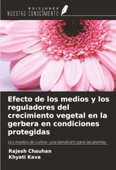 Efecto de los medios y los reguladores del crecimiento vegetal en la gerbera en condiciones protegidas