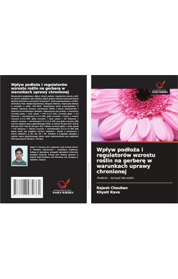 Wplyw podloża i regulatorów wzrostu roślin na gerberę w warunkach uprawy chronionej