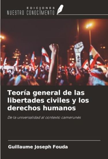Teoría general de las libertades civiles y los derechos humanos
