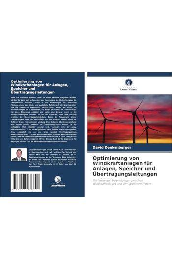 Optimierung von Windkraftanlagen für Anlagen, Speicher und Übertragungsleitungen