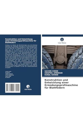 Konstruktion und Entwicklung einer Ermüdungsprüfmaschine für Blattfedern