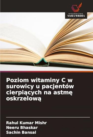 Poziom witaminy C w surowicy u pacjentów cierpiacych na astme oskrzelowa