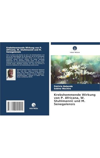 Krebshemmende Wirkung von P. Africana, W. Stuhlmannii und M. Senegalensis