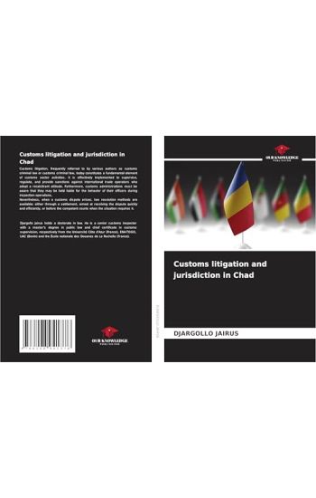 Customs litigation and jurisdiction in Chad
