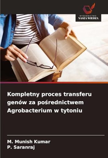 Kompletny proces transferu genów za posrednictwem Agrobacterium w tytoniu