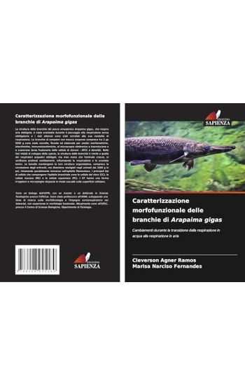 Caratterizzazione morfofunzionale delle branchie di Arapaima gigas