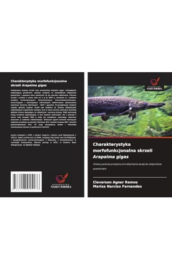 Charakterystyka morfofunkcjonalna skrzeli Arapaima gigas