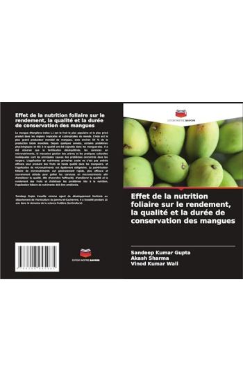 Effet de la nutrition foliaire sur le rendement, la qualité et la durée de conservation des mangues