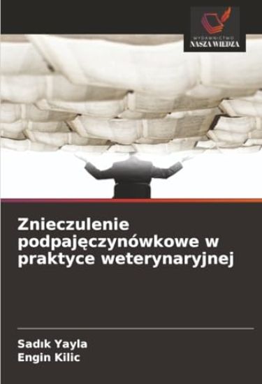 Znieczulenie podpaj¿czynówkowe w praktyce weterynaryjnej