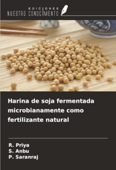 Harina de soja fermentada microbianamente como fertilizante natural