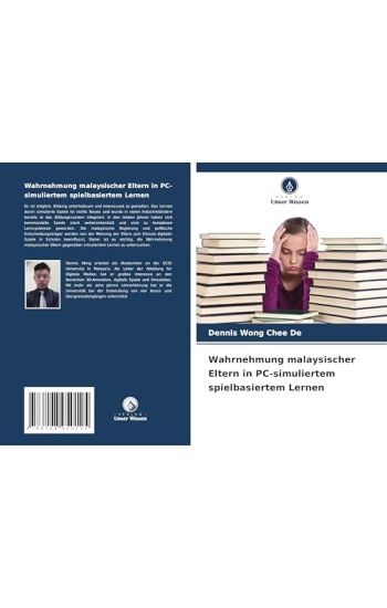 Wahrnehmung malaysischer Eltern in PC-simuliertem spielbasiertem Lernen