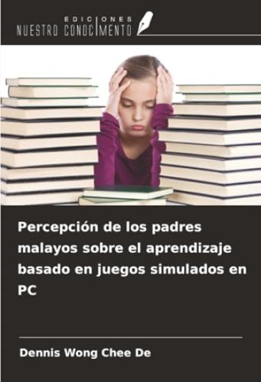 Percepción de los padres malayos sobre el aprendizaje basado en juegos simulados en PC