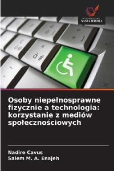 Osoby niepelnosprawne fizycznie a technologia